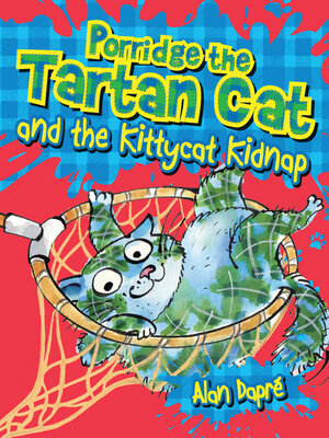 cover image of Porridge the Tartan Cat and the Kittycat Kidnap